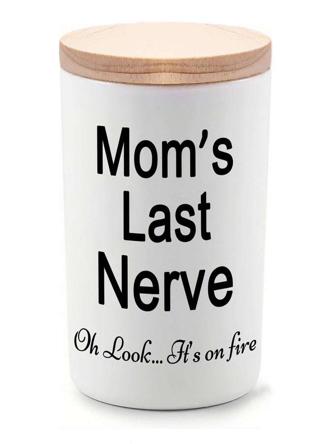 BFJLIFE Gifts for Mom from Daughter or Son Funny Unique Mother Gift for Christmas Birthday Moms Last Nerve Oh Look Its On Fire Novelty Lavender Scented Soy Candle - Image 1